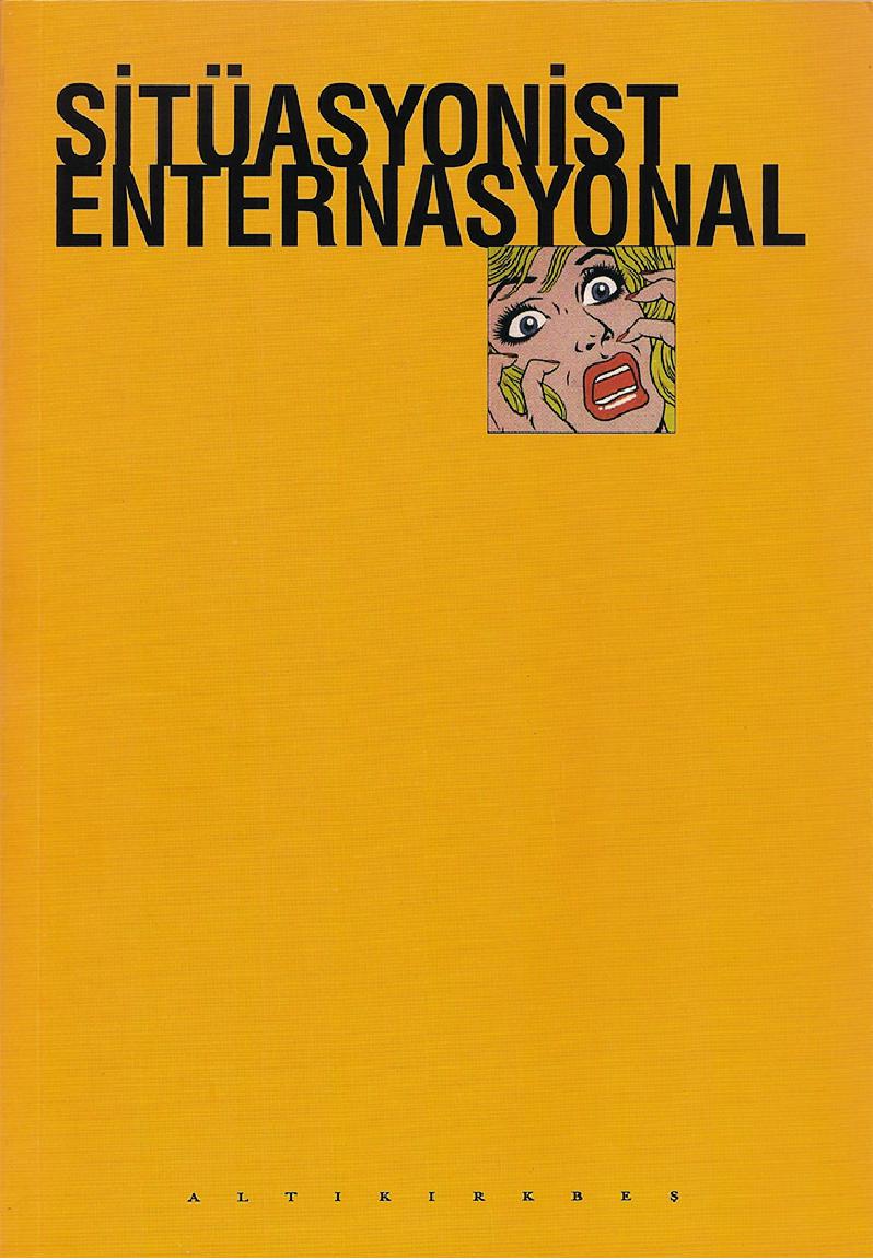 Sitüasyonist Enternasyonal - Jan D. Matthews, Ken Knabb, Guy Debord, Guy Bodson, Bill Brown