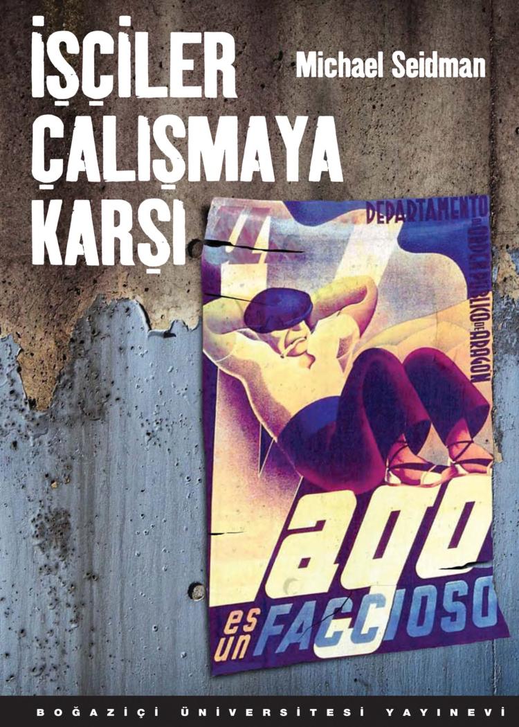 İşçiler Çalışmaya Karşı - Michael Seidman